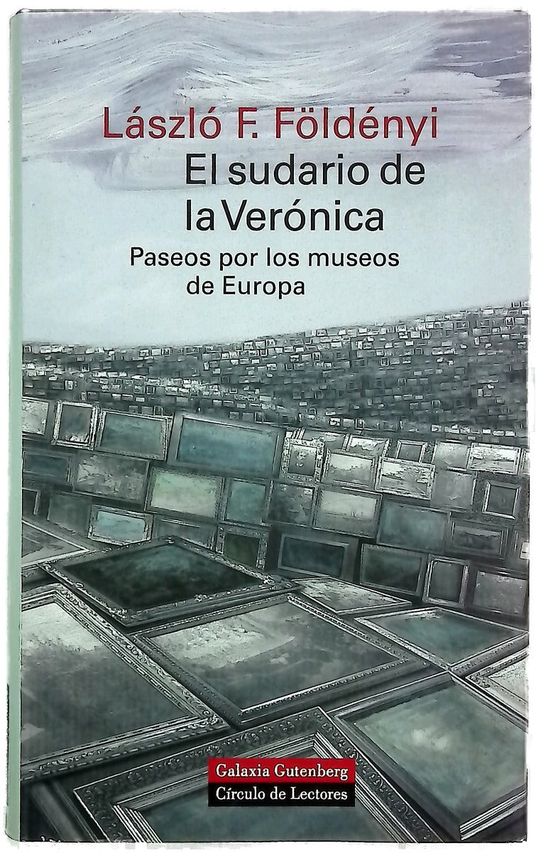 El sudario de la Verónica paseos por los museos de Europa
