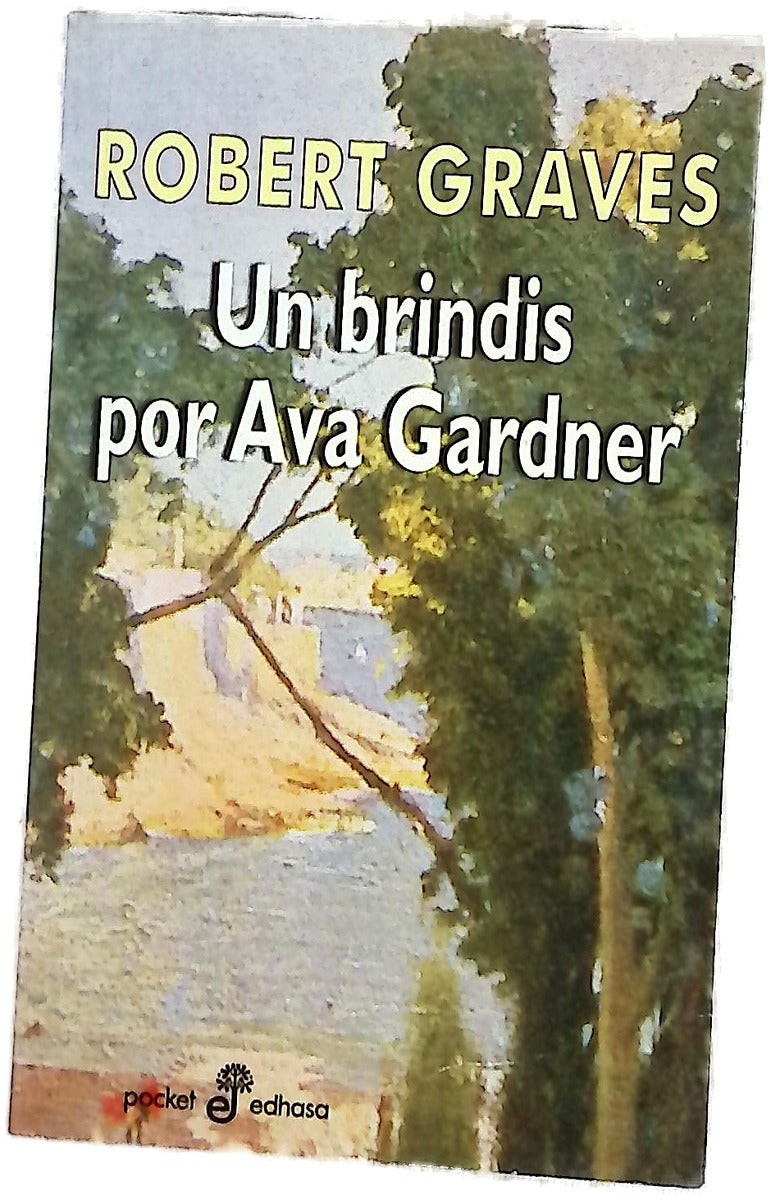 Un brindis por Ava Gardner y otros relatos