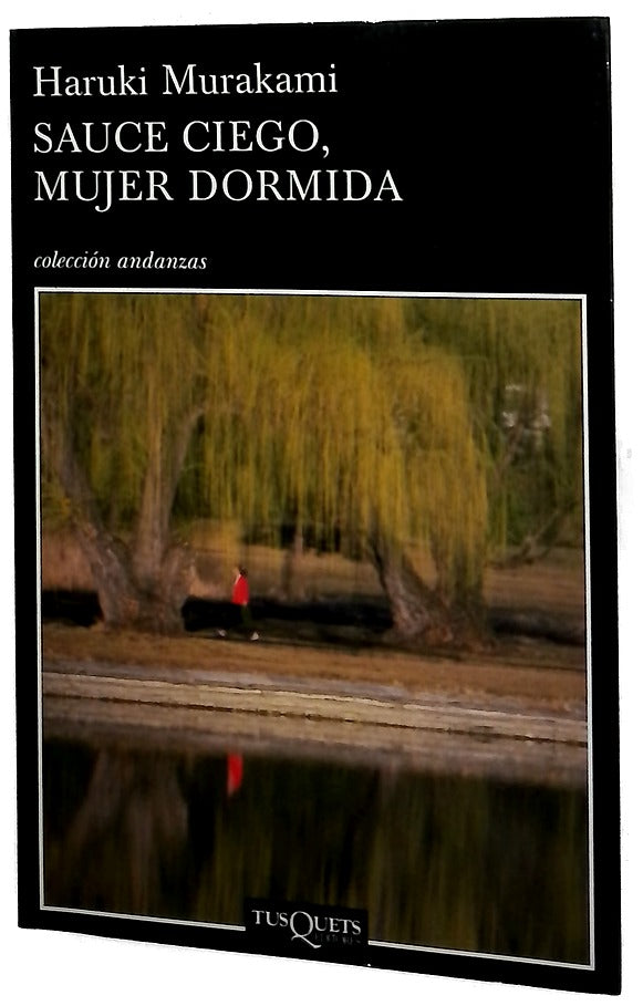 Sauce ciego, mujer dormida