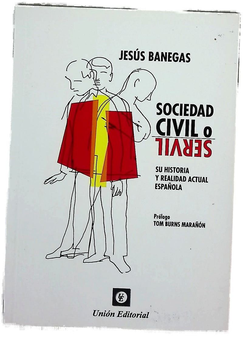 Sociedad civil o servil : su historia y realidad actual española