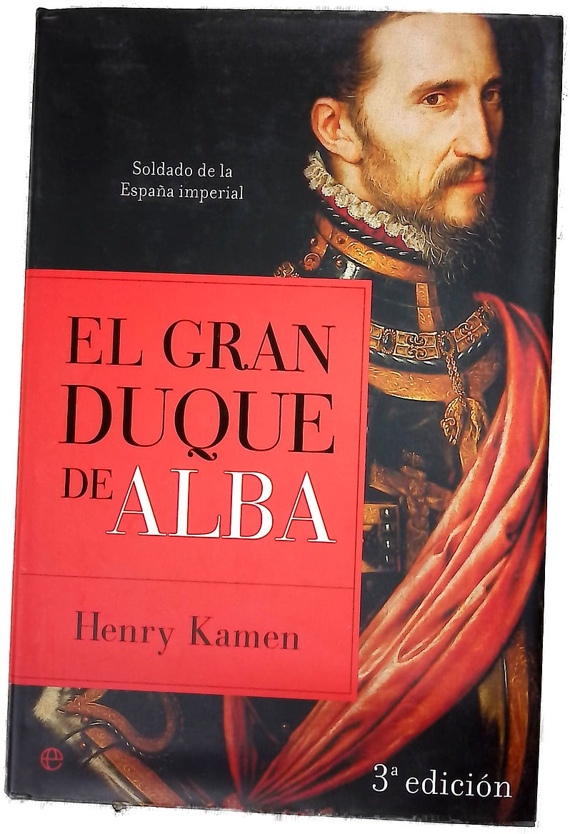 El gran duque de Alba soldado de la España imperial
