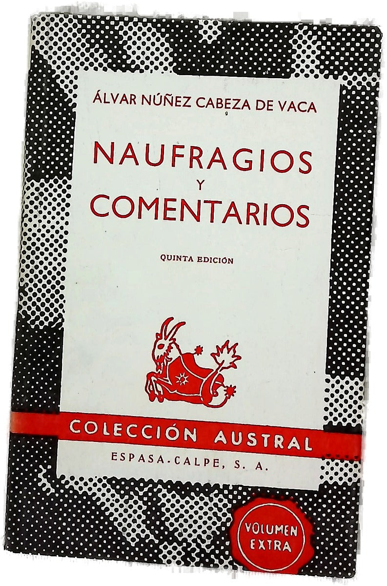 Naufragios y comentarios con dos cartas y relación de Hernando Ribera