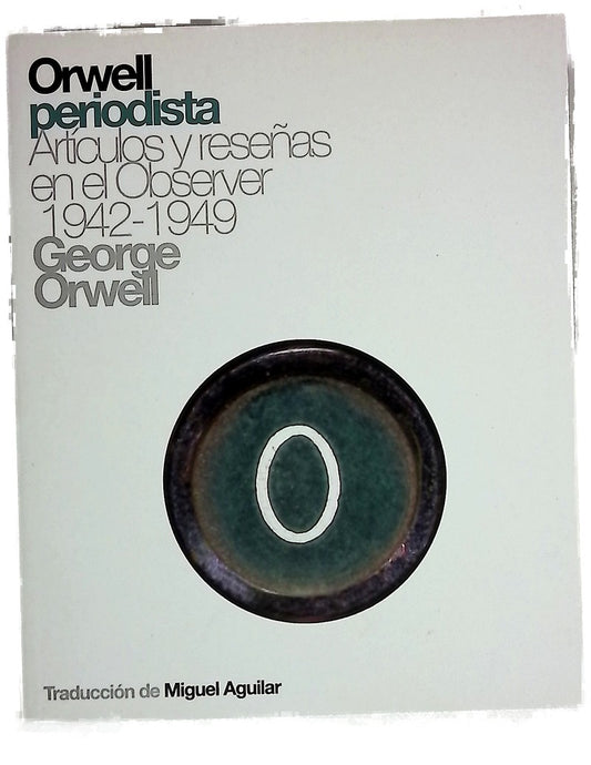 Orwell periodista artículos y reseñas en el Observer, 1942-1949