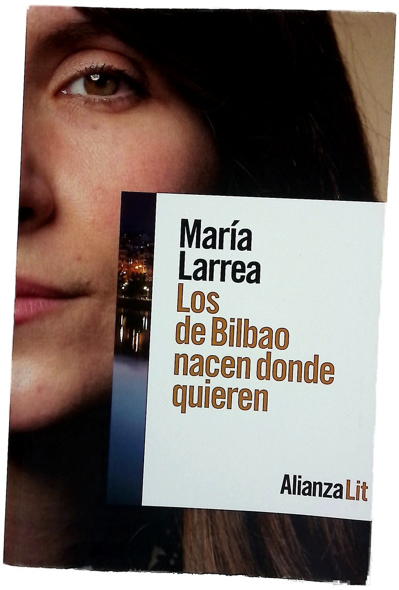 Los de Bilbao nacen donde quieren