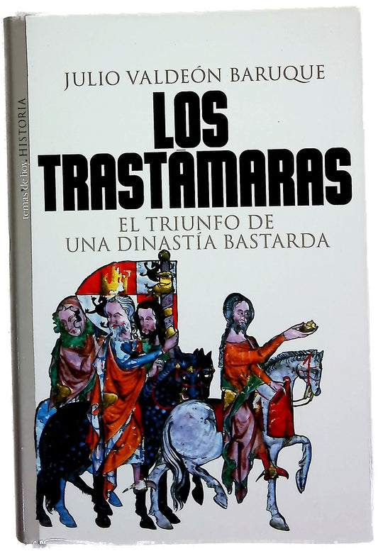 Los Trastámaras el triunfo de una dinastía bastarda