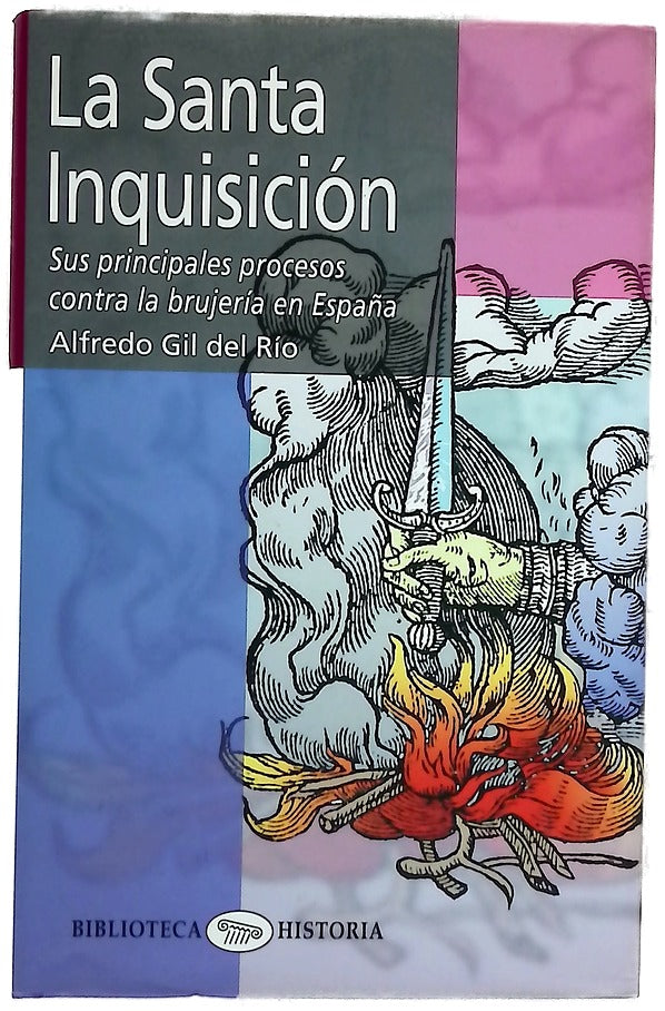 La Santa Inquisición sus principales procesos contra la brujería en España