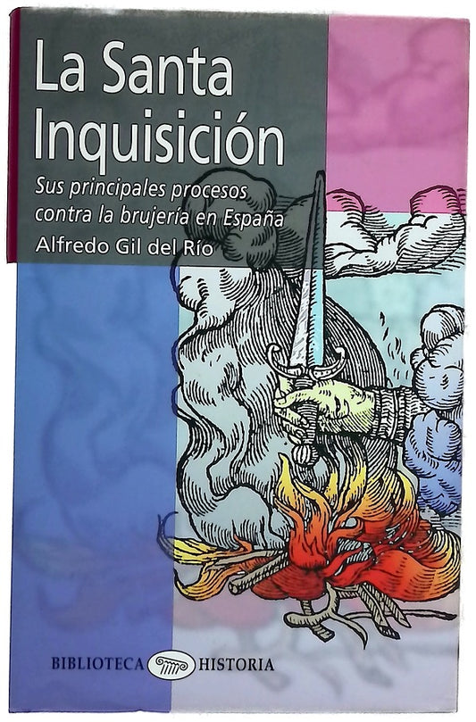 La Santa Inquisición sus principales procesos contra la brujería en España