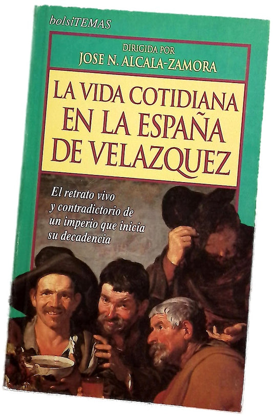 La vida cotidiana en la España de Velázquez