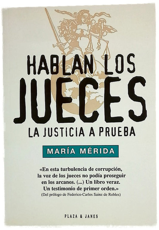 Hablan los jueces la justicia a prueba