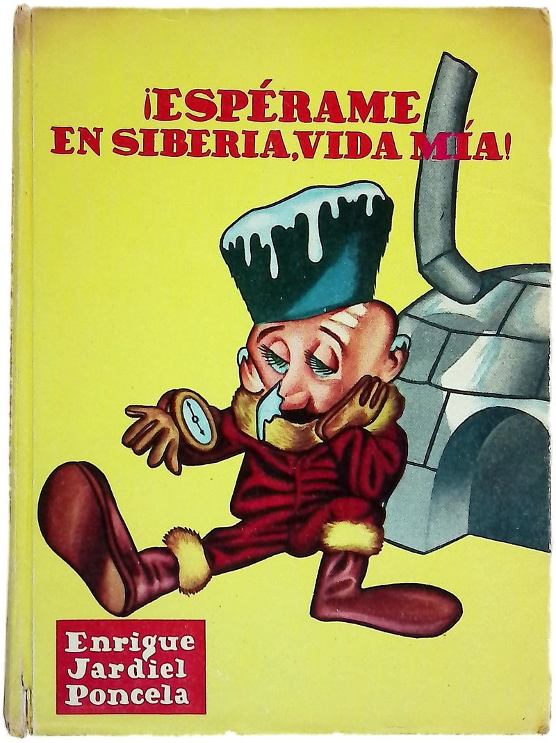 ¡Espérame en Siberia, vida mia! : novela de aventuras