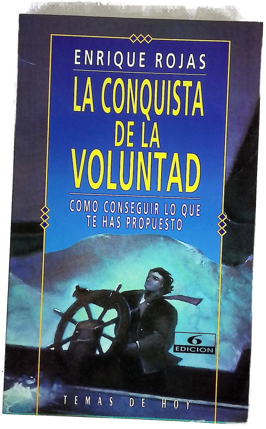 La conquista de la voluntad cómo conseguir lo que te has propuesto