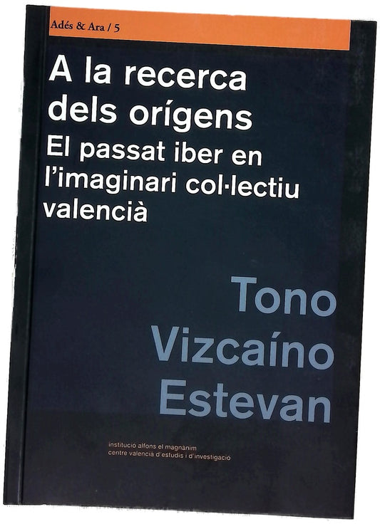 A la recerca dels orígens : el passat iber en l’imaginari col·lectiu valencià