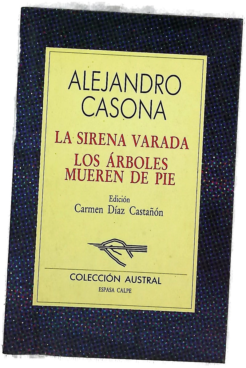 La sirena varada Los árboles mueren de pie