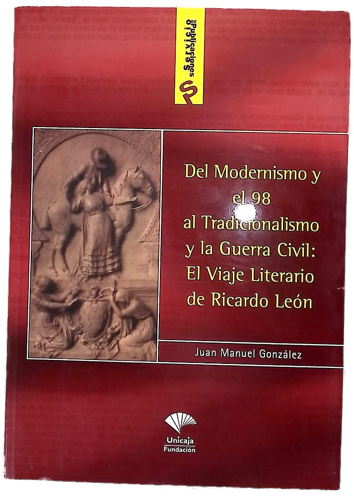 Del modernismo y el 98 al tradicionalismo y la guerra civil