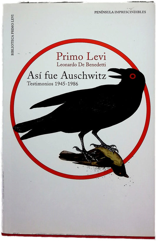 Así fue Auschwitz : testimonios 1945-1986