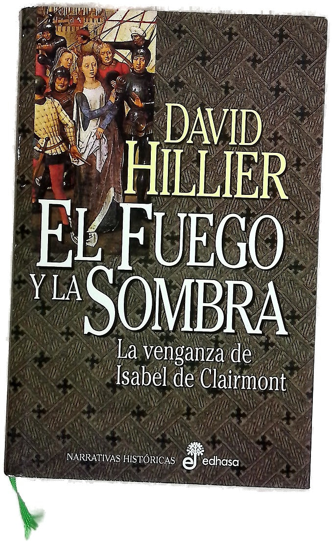 El fuego y la sombra la venganza de Isabel de Clairmont