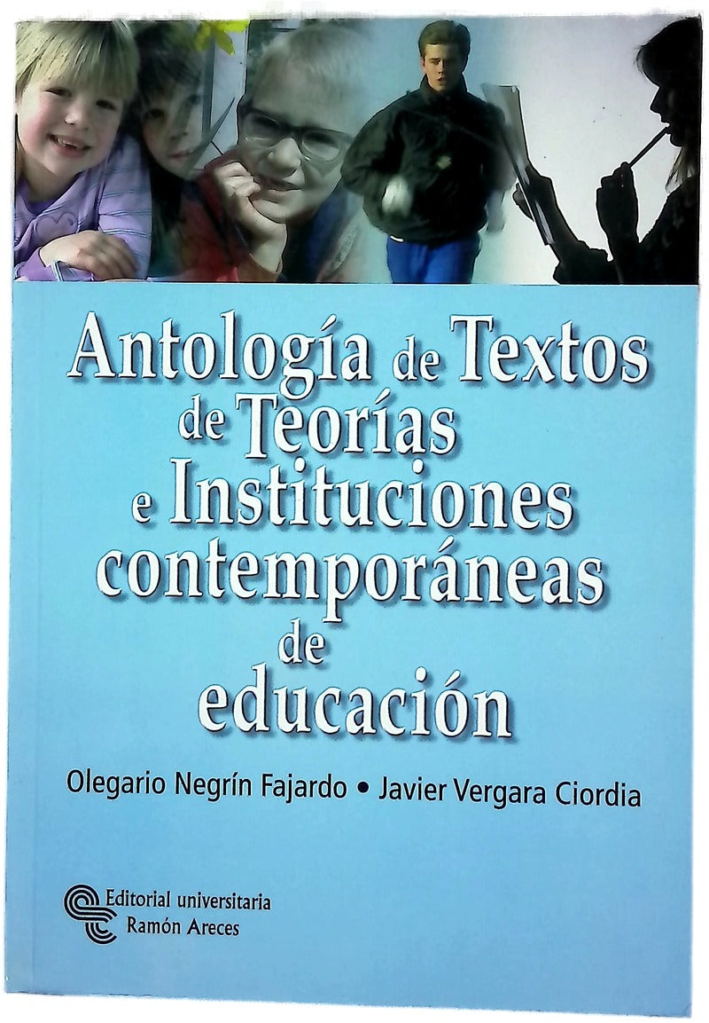 Antología de textos de teorías e instituciones contemporáneas de educación