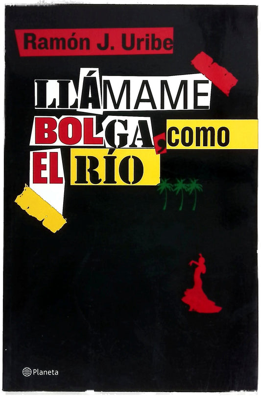 Llámame Bolga, como el río