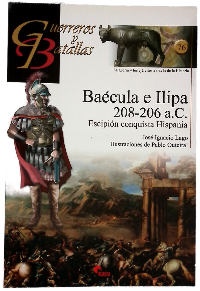Baécula e Ilipa, 208-206 a.C. : Escipión conquista Hispania