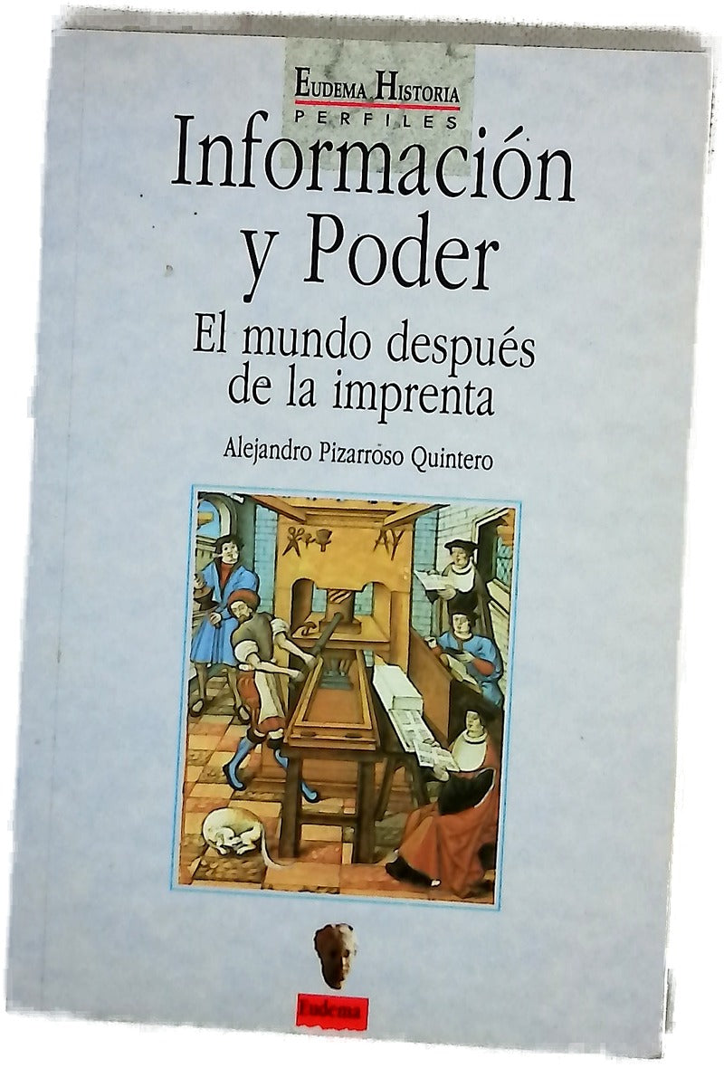 Información y poder el mundo después de la imprenta