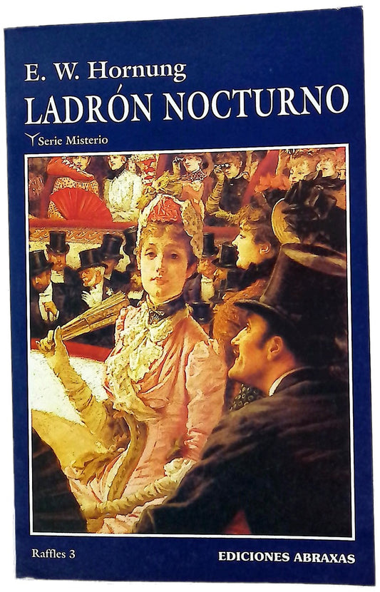 Ladrón nocturno nuevos relatos de Raffles, el ladrón de guante blanco