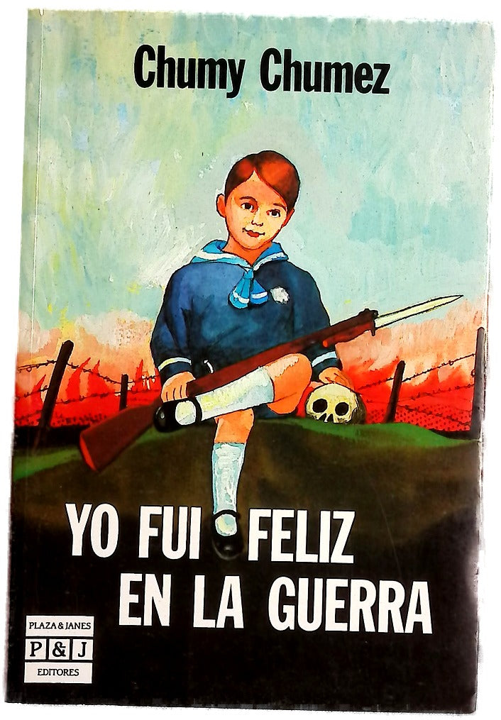 Yo fui feliz en la guerra