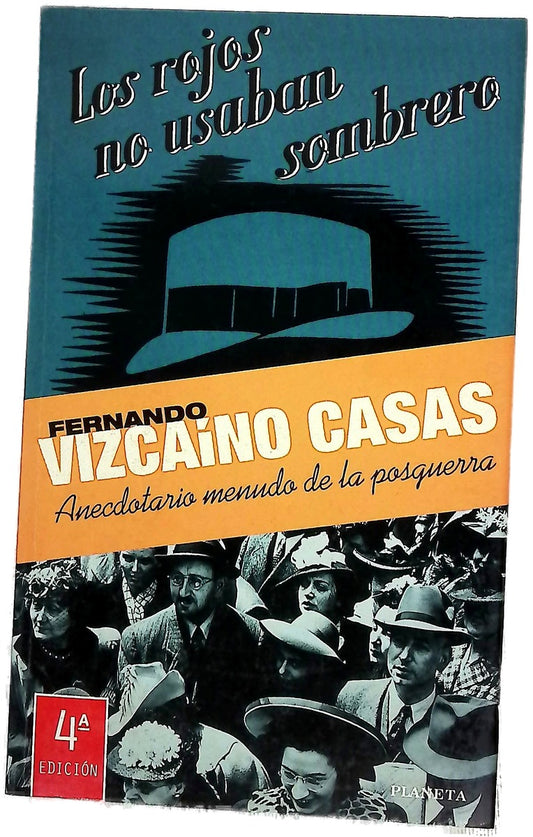 Los rojos no usaban sombrero anecdotario menudo de la posguerra