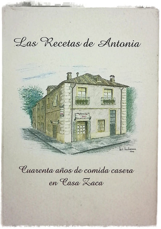 Las recetas de Antonia cuarenta años de cocina casera en Casa Zaca