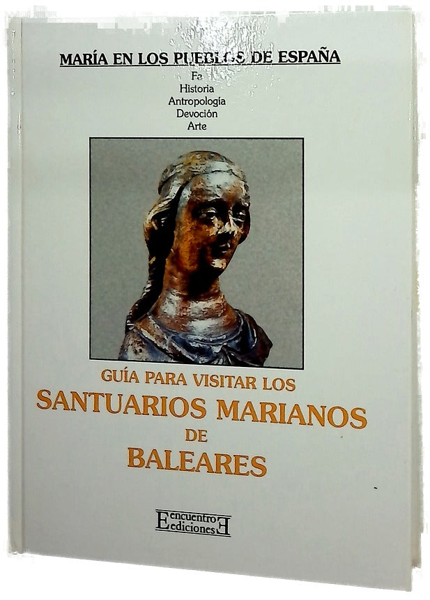 Guía para visitar los santuarios marianos de Baleares