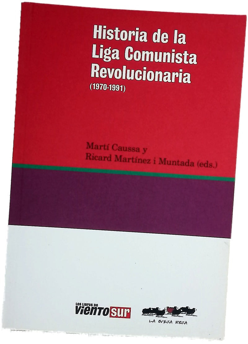 Historia de la Liga Comunista Revolucionaria : (1970-1991)