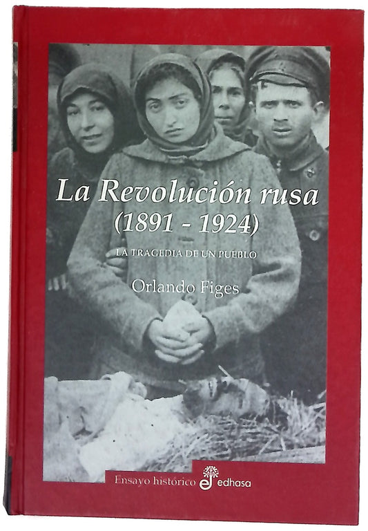 La revolución rusa 1891-1924 la tragedia de un pueblo