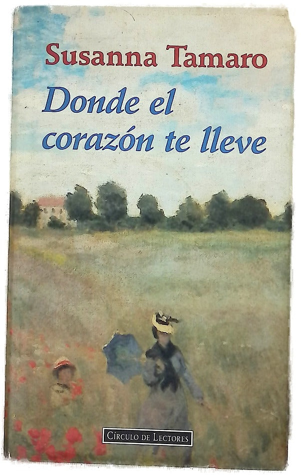 Donde el corazón te lleve