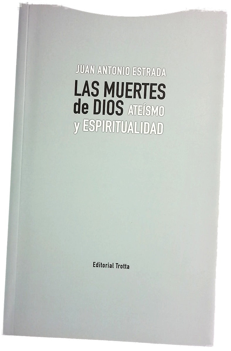 Las muertes de Dios : ateísmo y espiritualidad