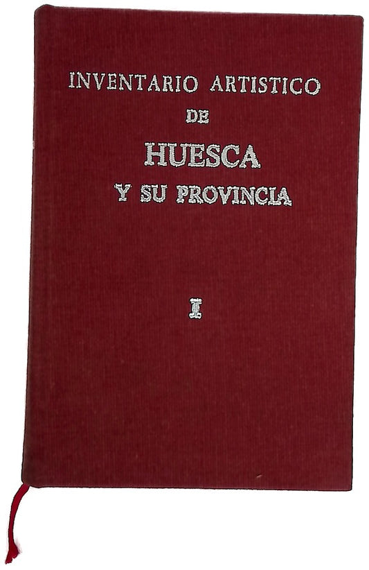 Inventario artístico de Huesca y su provincia I
