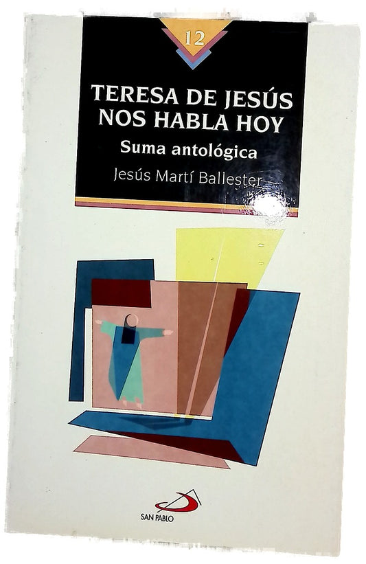 Teresa de Jesús nos habla hoy suma antológica