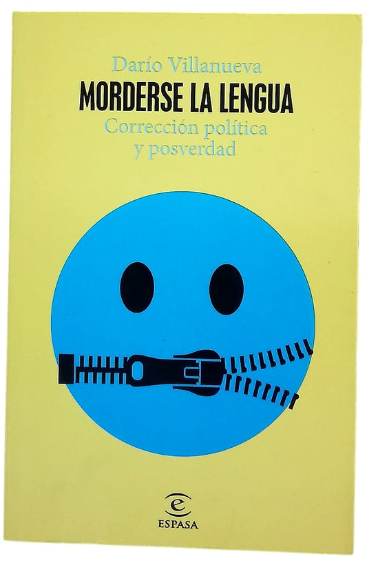 Morderse la lengua : corrección política y posverdad