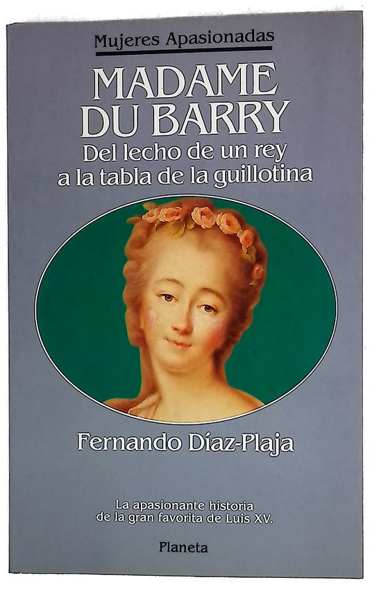 Madame du Barry del lecho de un rey a la tabla de la guillotina