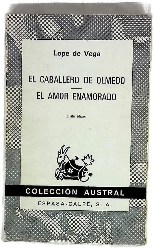 El caballero de Olmedo El amor enamorado