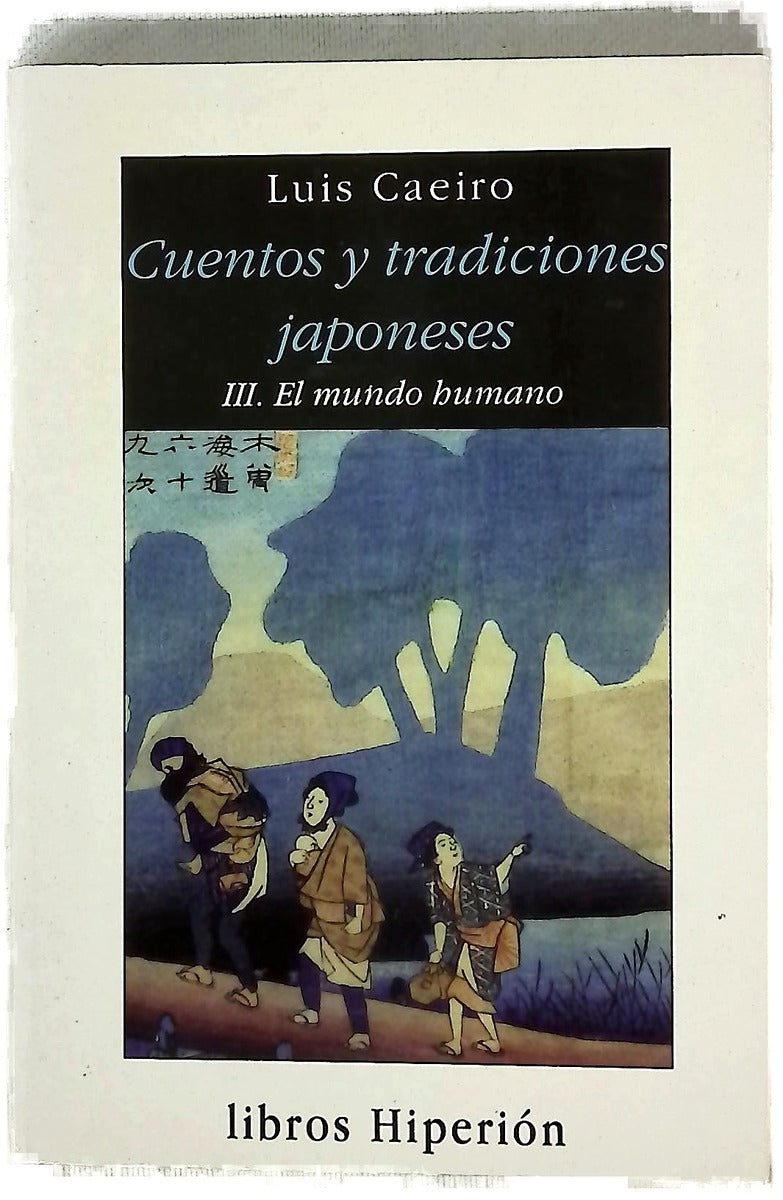 Cuentos y tradiciones japoneses. T.3. El mundo humano