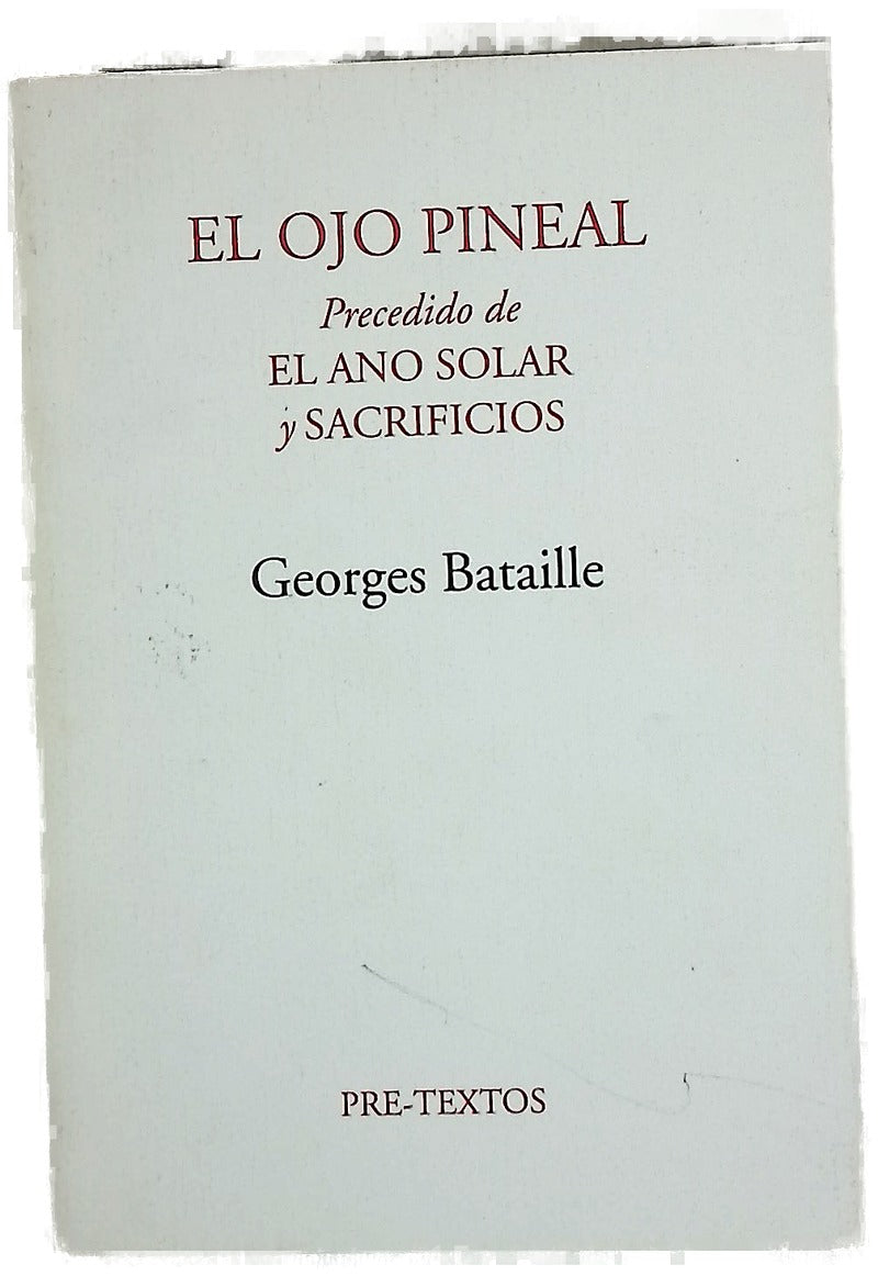 El ojo pineal precedido de El ano solar y Sacrificios