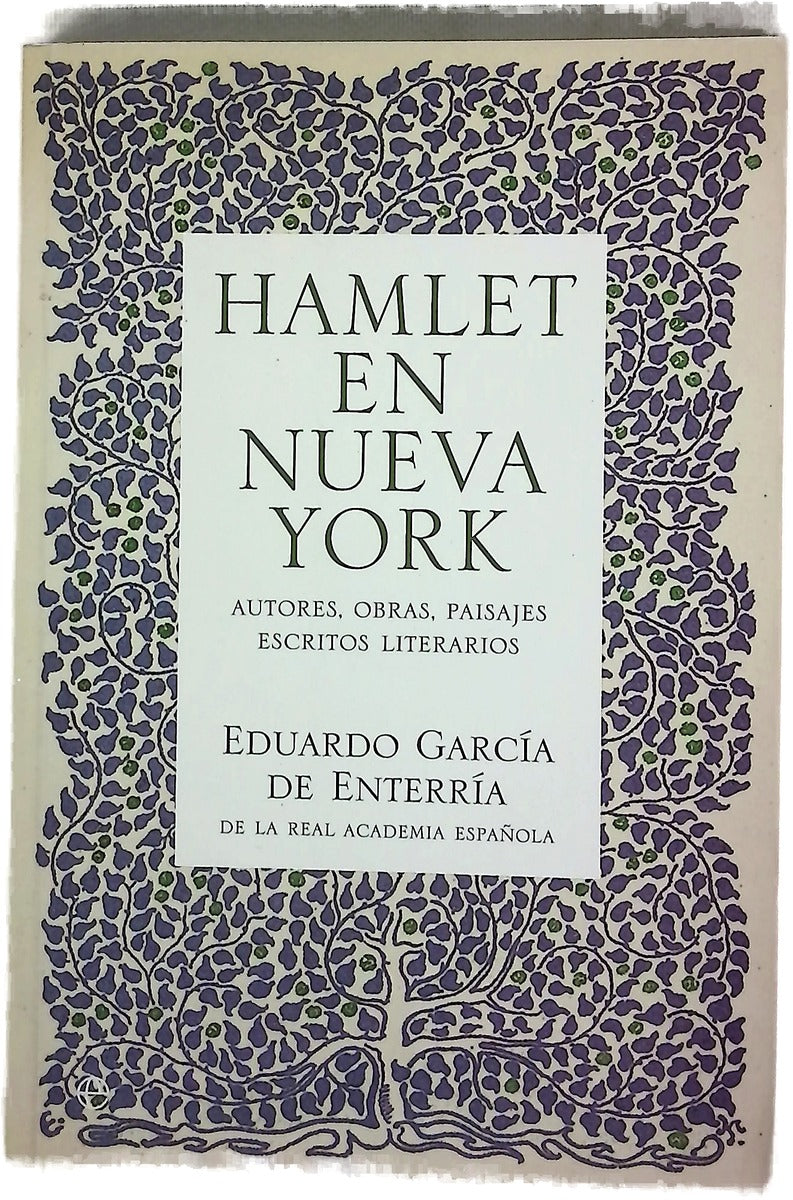 Hamlet en Nueva York autores, obras, paisajes, escritos literarios