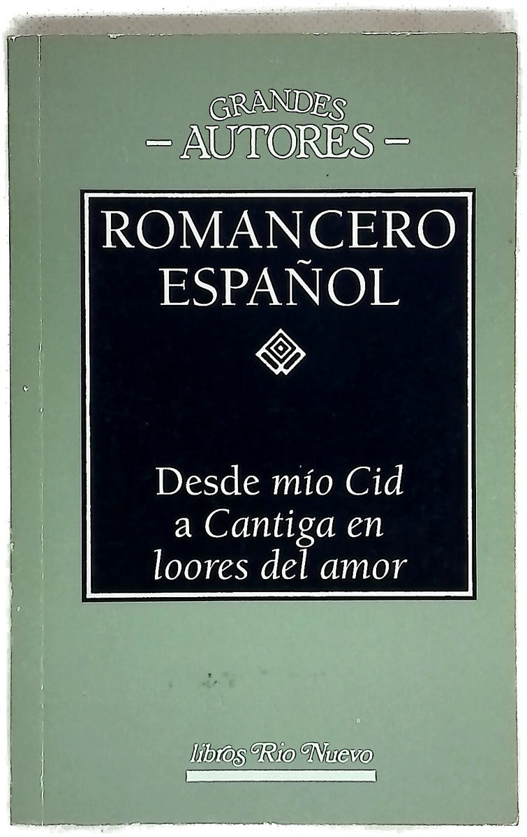 Romancero español desde mío Cid a Cantiga en loores del amor