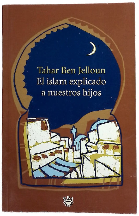 El Islam Explicado a Nuestros Hijos/islam Explained to Our Children