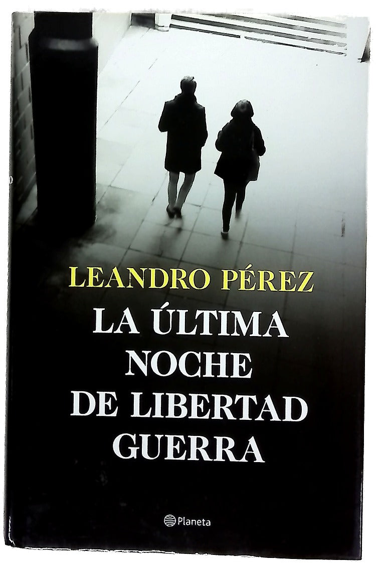 La última noche de Libertad Guerra