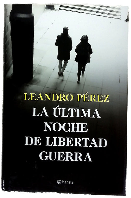 La última noche de Libertad Guerra