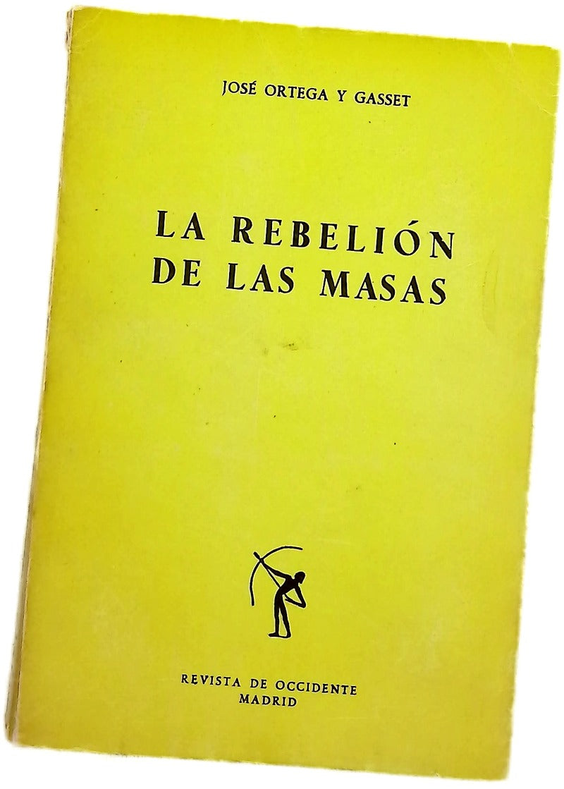 La rebelión de las masas José Ortega y Gasset