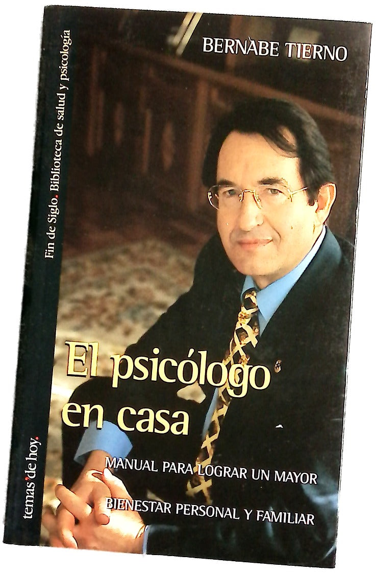 El psicólogo en casa manual para lograr un mayor bienestar personal y familiar
