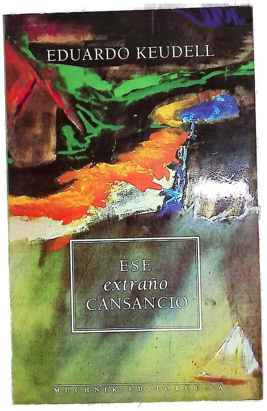 Ese extraño cansancio