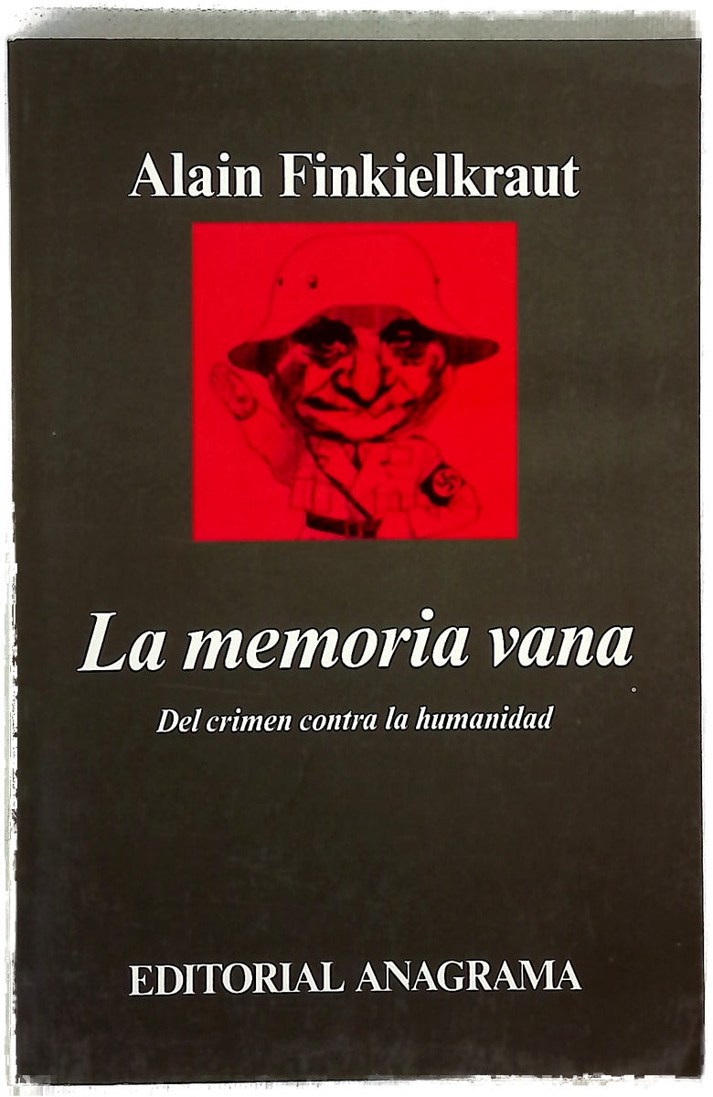 La memoria vana del crimen contra la humanidad