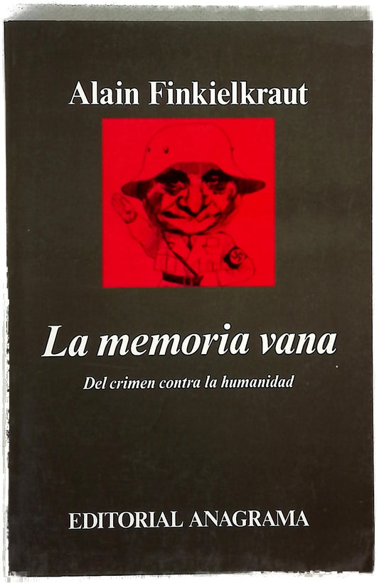La memoria vana del crimen contra la humanidad